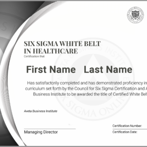 Six Sigma White Belt Certification in Healthcare